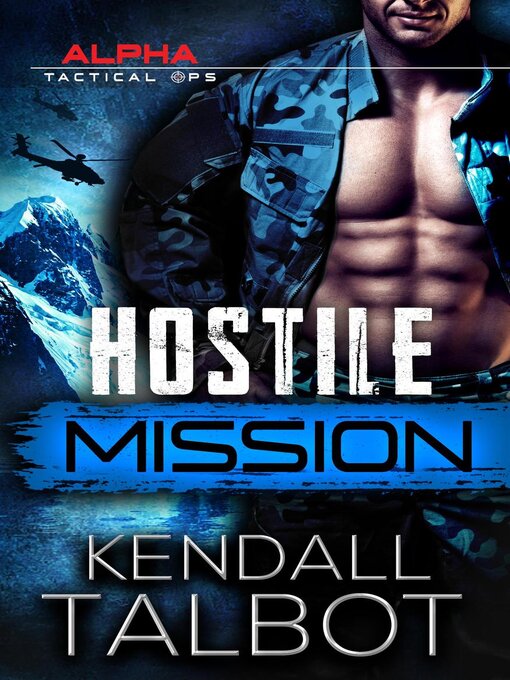 Title details for Hostile Mission by Kendall Talbot - Available